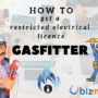 Gas Fitters Restricted Electrical Licence- How to guide !