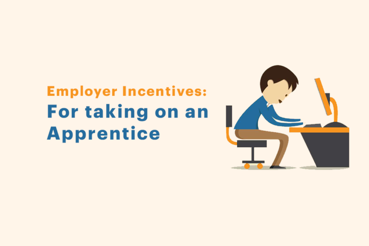 Employer Incentives for taking on an Apprentice
